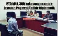 PTD M41, 300 kekosongan untuk jawatan Pegawai Tadbir Diplomatik