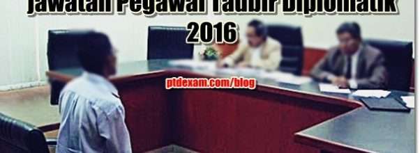 PTD M41, 300 kekosongan untuk jawatan Pegawai Tadbir Diplomatik