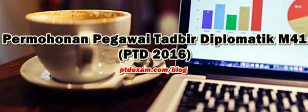 Permohonan Pegawai Tadbir Diplomatik M41 (PTD 2016)