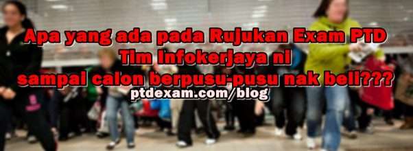 Apa yang ada pada Rujukan Exam PTD Tim Infokerjaya ni sampai calon berpusu-pusu nak beli?