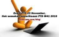 Exam PTD 23 November, ini link semakan peperiksaan PTD M41 2016