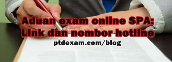 Aduan exam online SPA: Link dan nombor hotline