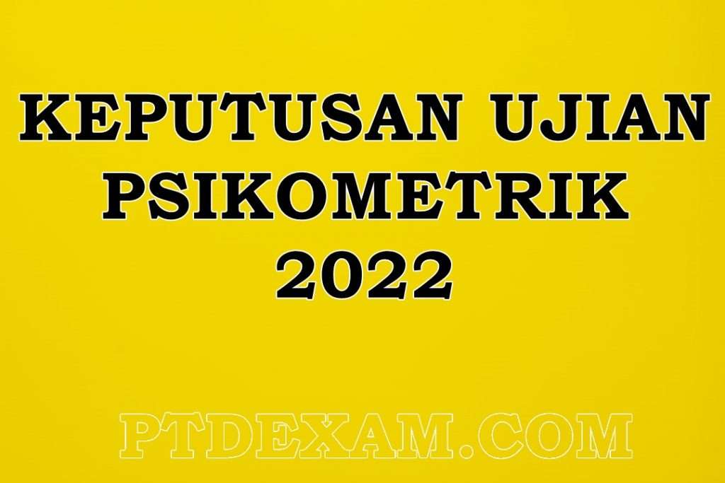 keputusan ujian psikometrik 2022