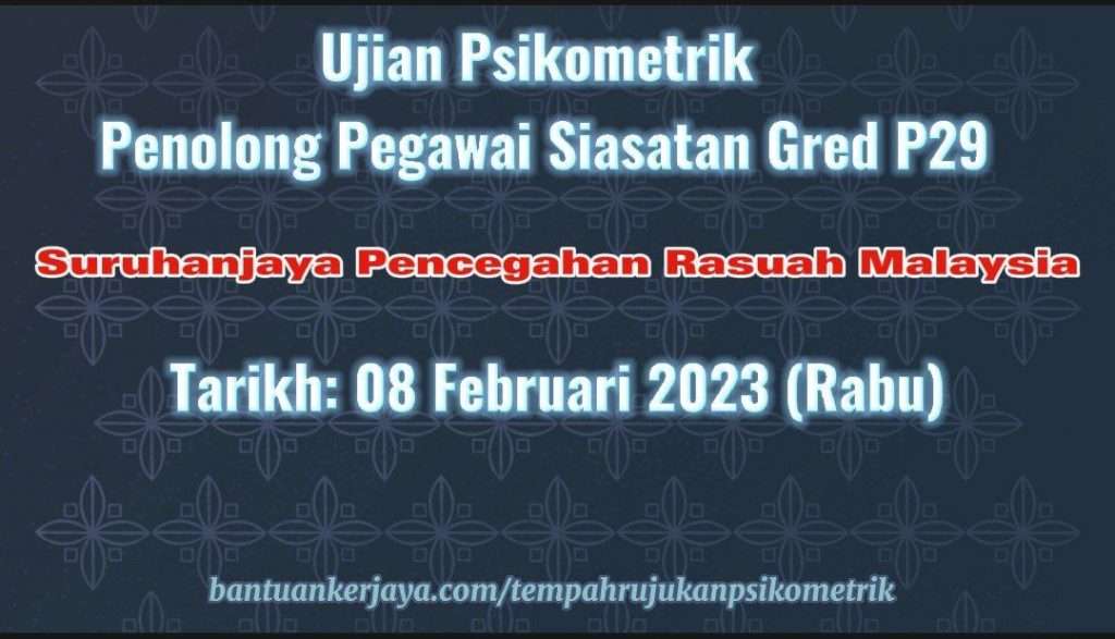 Ujian Psikometrik Penolong Pegawai Siasatan Gred P29 2023 SPRM