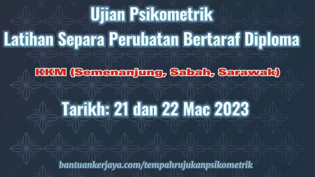 Ujian Psikometrik Latihan Separa Perubatan Bertaraf Diploma 2023