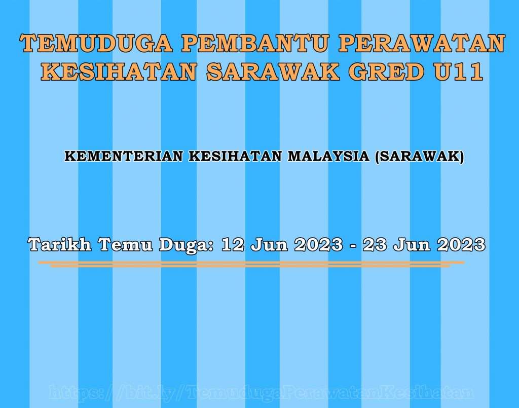Temuduga Pembantu Perawatan Kesihatan Sarawak U11 2023