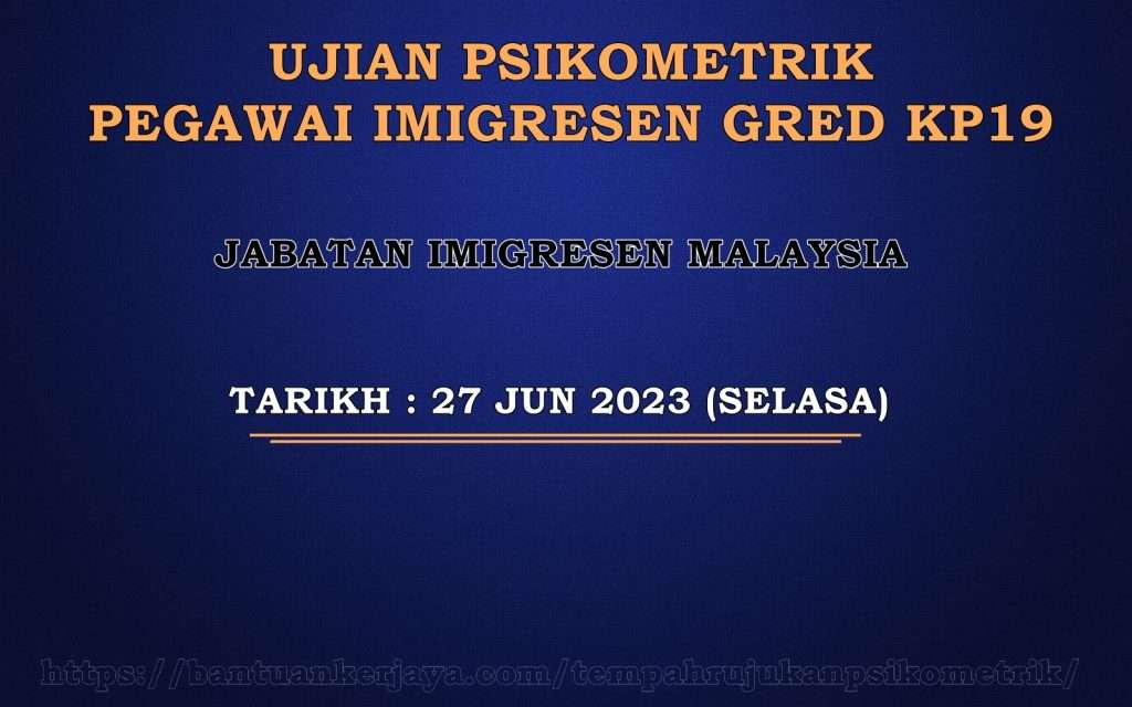 Ujian Psikometrik Pegawai Imigresen Gred KP19 2023