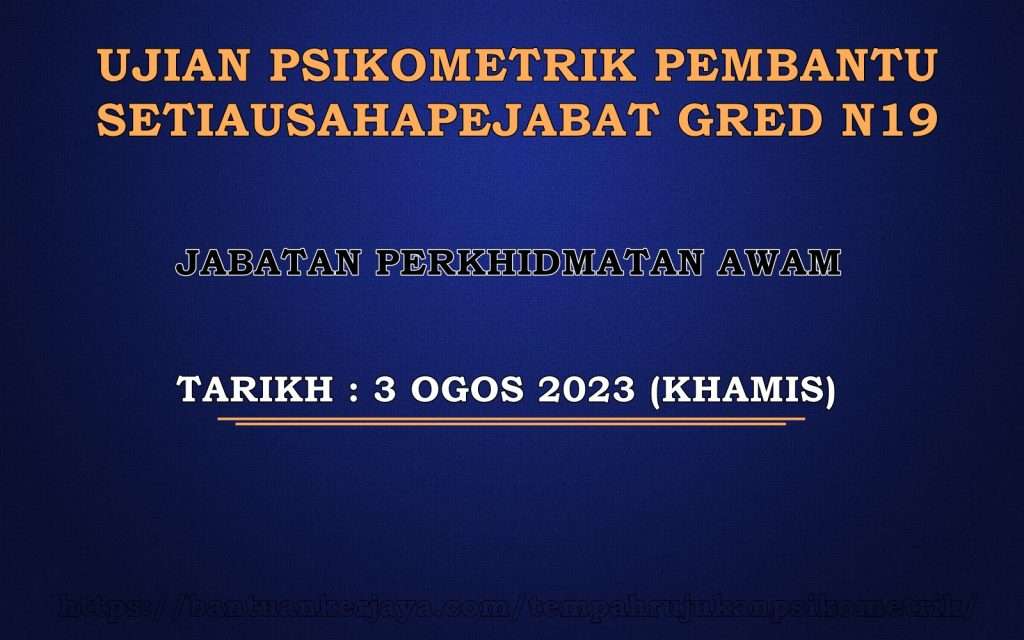 Ujian Psikometrik Pembantu Setiausaha Pejabat Gred N19 JPA 2023