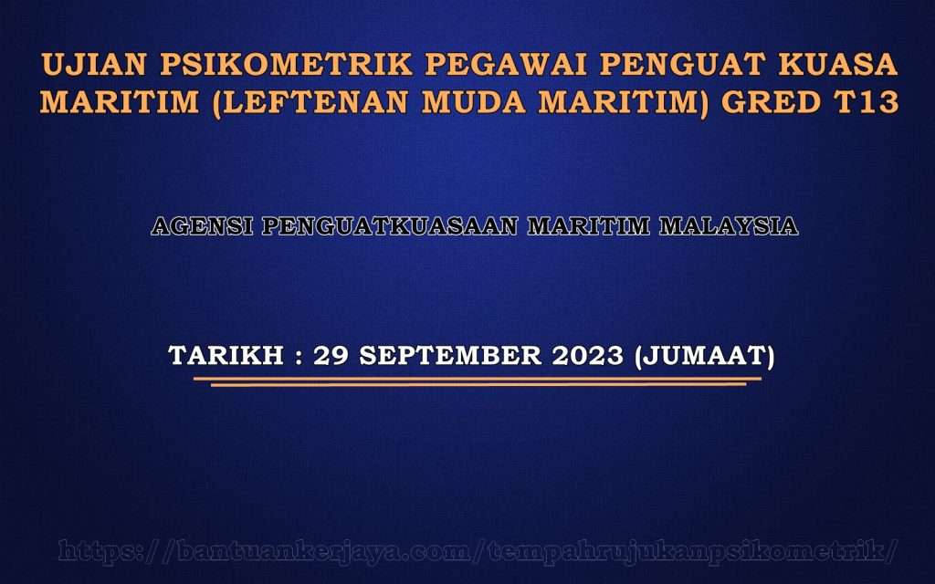 Ujian Psikometrik Pegawai Penguat Kuasa Maritim (Leftenan Muda Maritim) Gred T13 2023