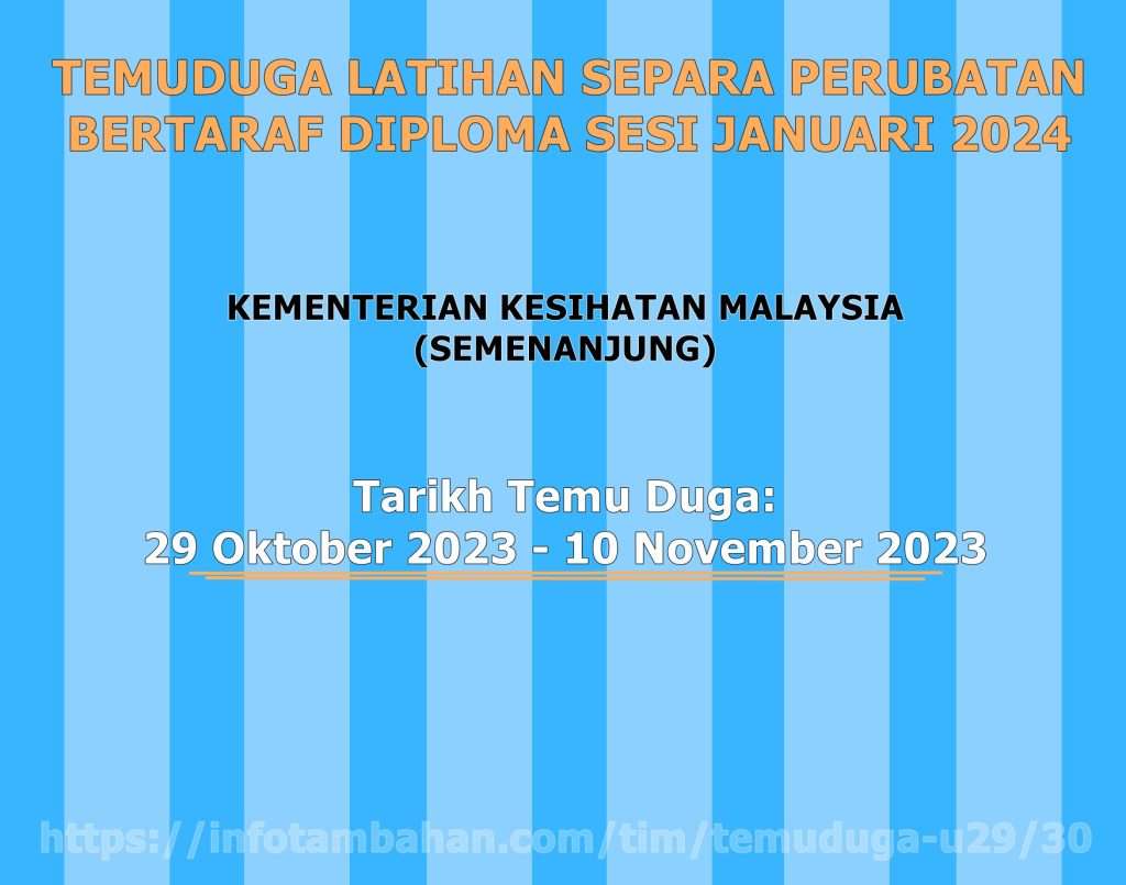 Temuduga Latihan Separa Perubatan Bertaraf Diploma Sesi Januari 2024 KKM