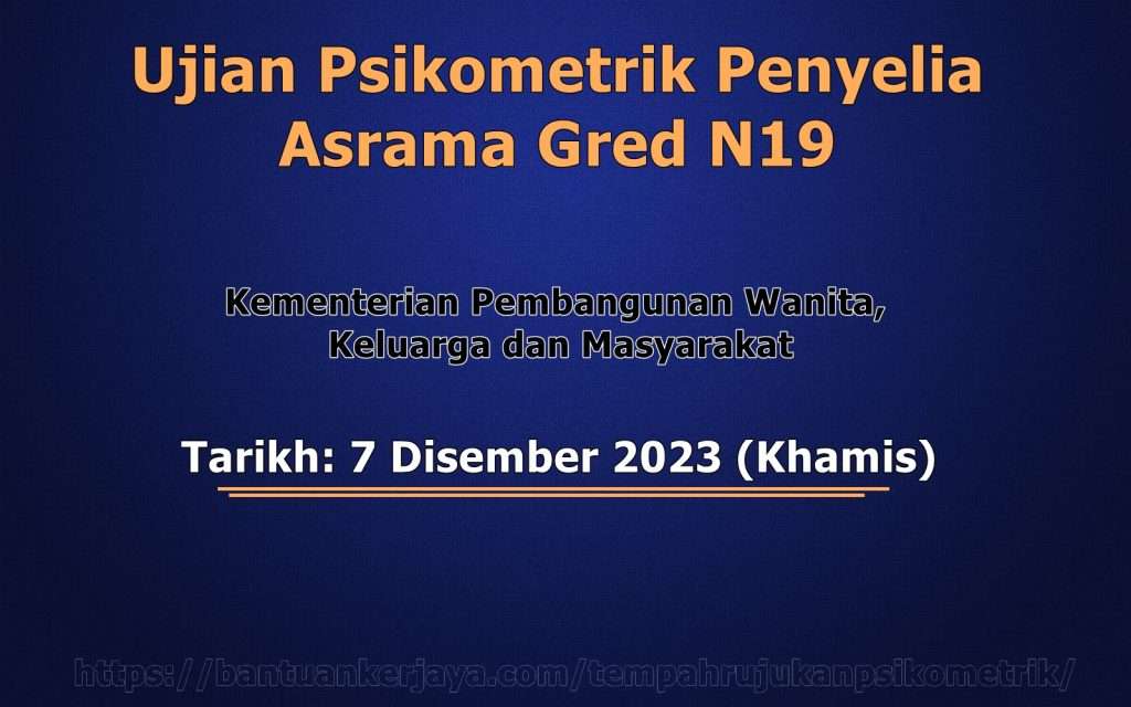 Ujian Psikometrik Penyelia Asrama Gred N19 KPWKM 2023