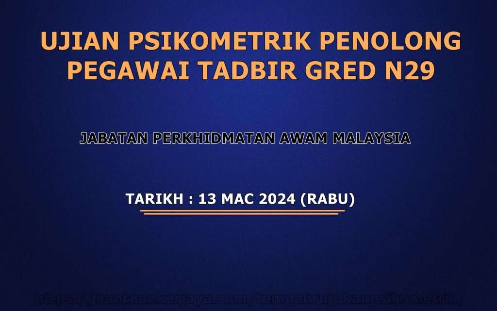 Ujian Psikometrik Penolong Pegawai Tadbir Gred N29 JPA 2024